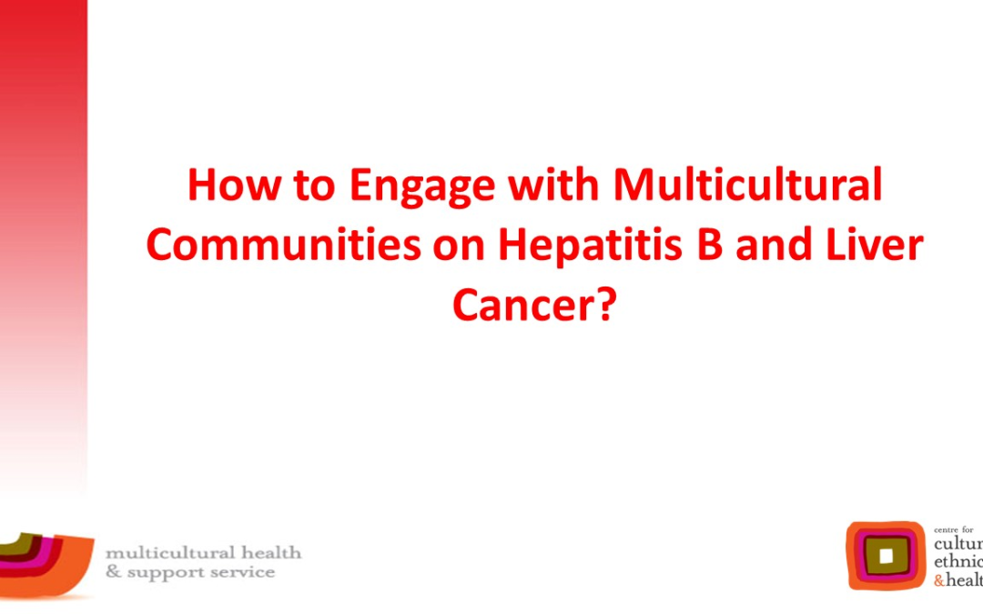 How to engage with multicultural communities on hepatitis B and Liver cancer